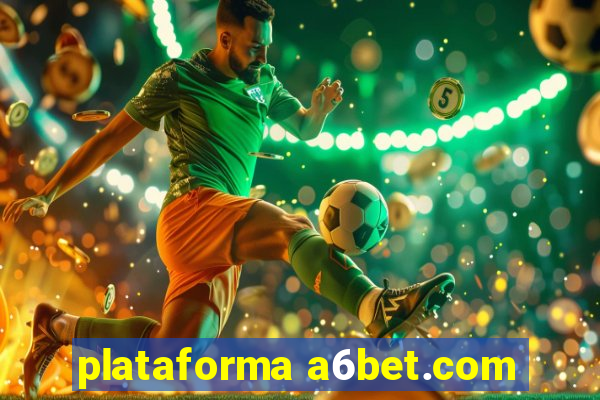 plataforma a6bet.com